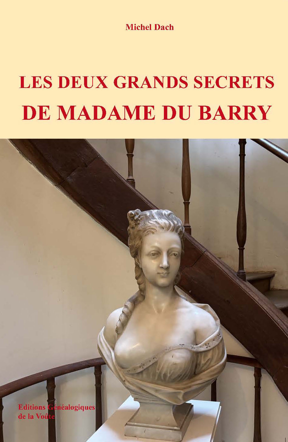 Les deux grands secrets de Madame du Barry